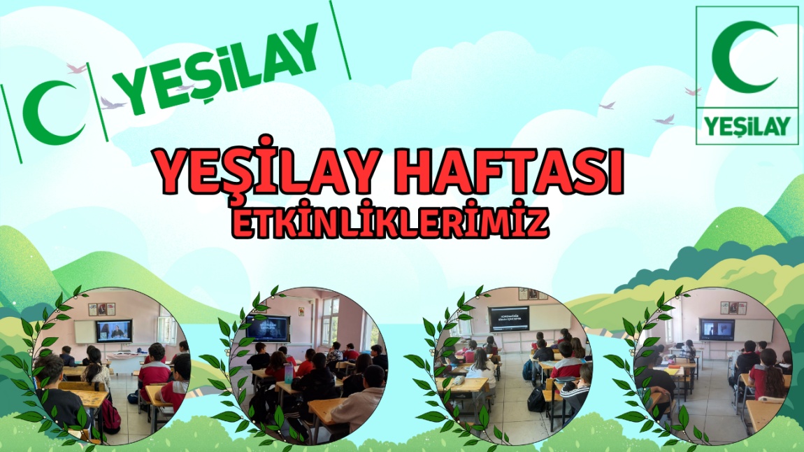 YEŞİLAY HAFTASI ETKİNLİKLERİMİZİ DÜZENLEDİK